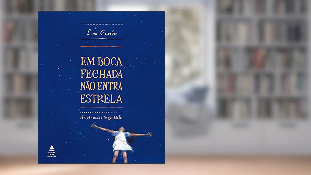 Capa de Em boca fechada não entra estrela, do autor Leo Cunha