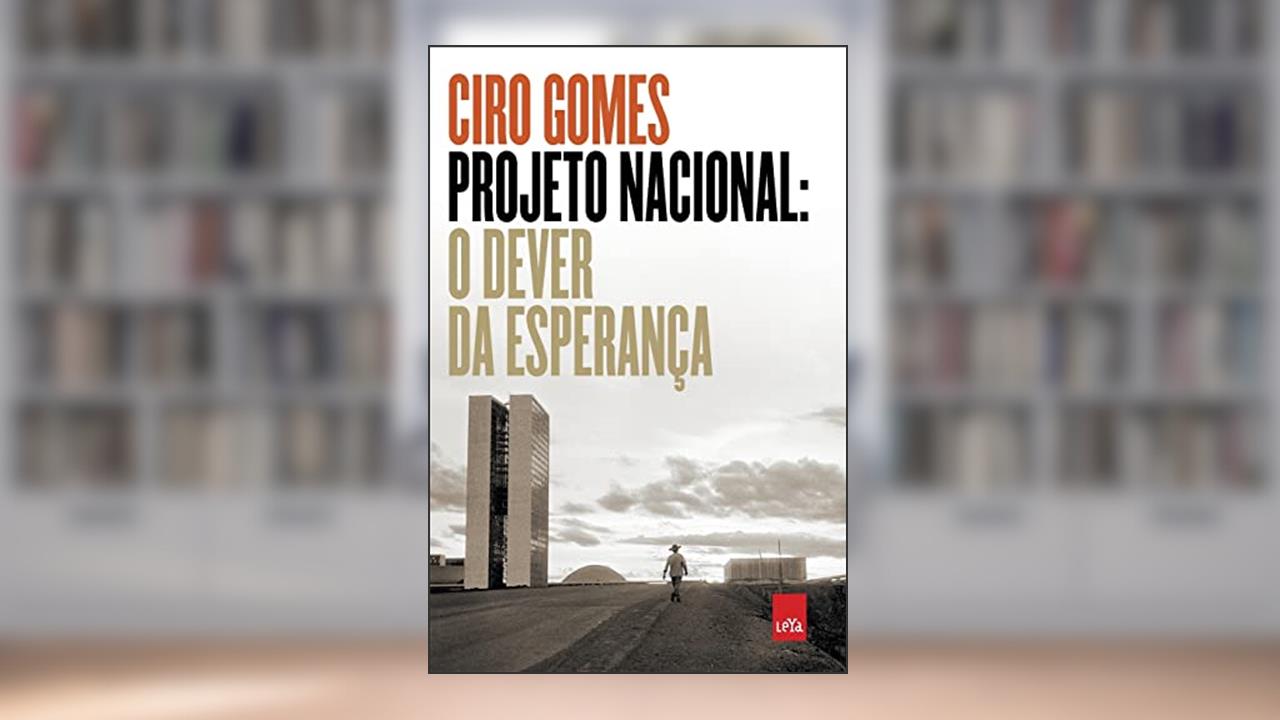 Capa de Projeto Nacional: O dever da esperança, do autor Ciro Gomes