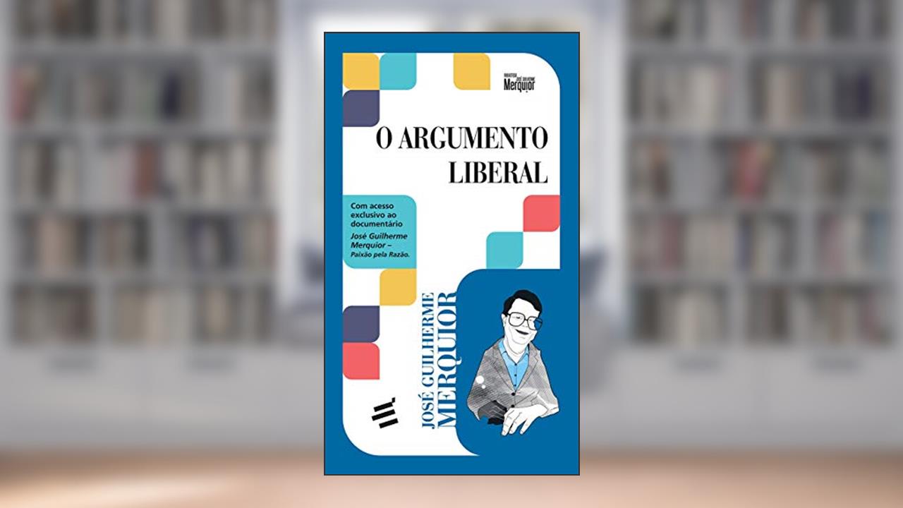 Capa de O Argumento Liberal, do autor José Guilherme Merquior