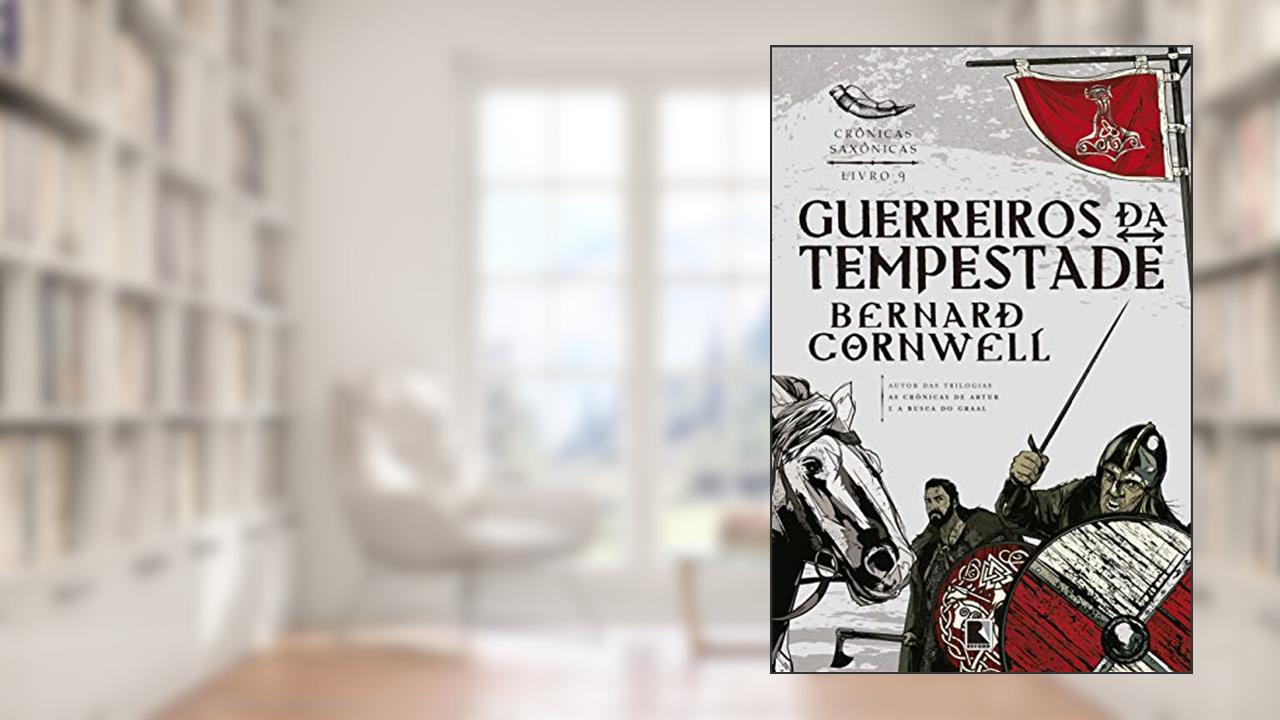 Capa de Guerreiros da tempestade (Vol. 9 Crônicas Saxônicas), do autor Bernard Cornwell