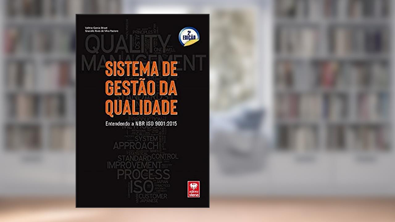 Capa de Sistema de Gestão da Qualidade. Entendendo a Nbr Iso 9001.2015, do autor Valério Garcia Brisot