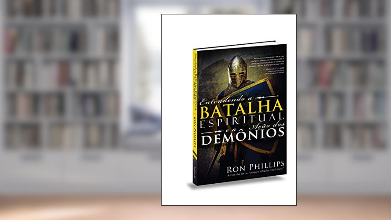 Capa de Entendendo a Batalha Espiritual e a Ação dos Demônios, do autor Ron Phillips