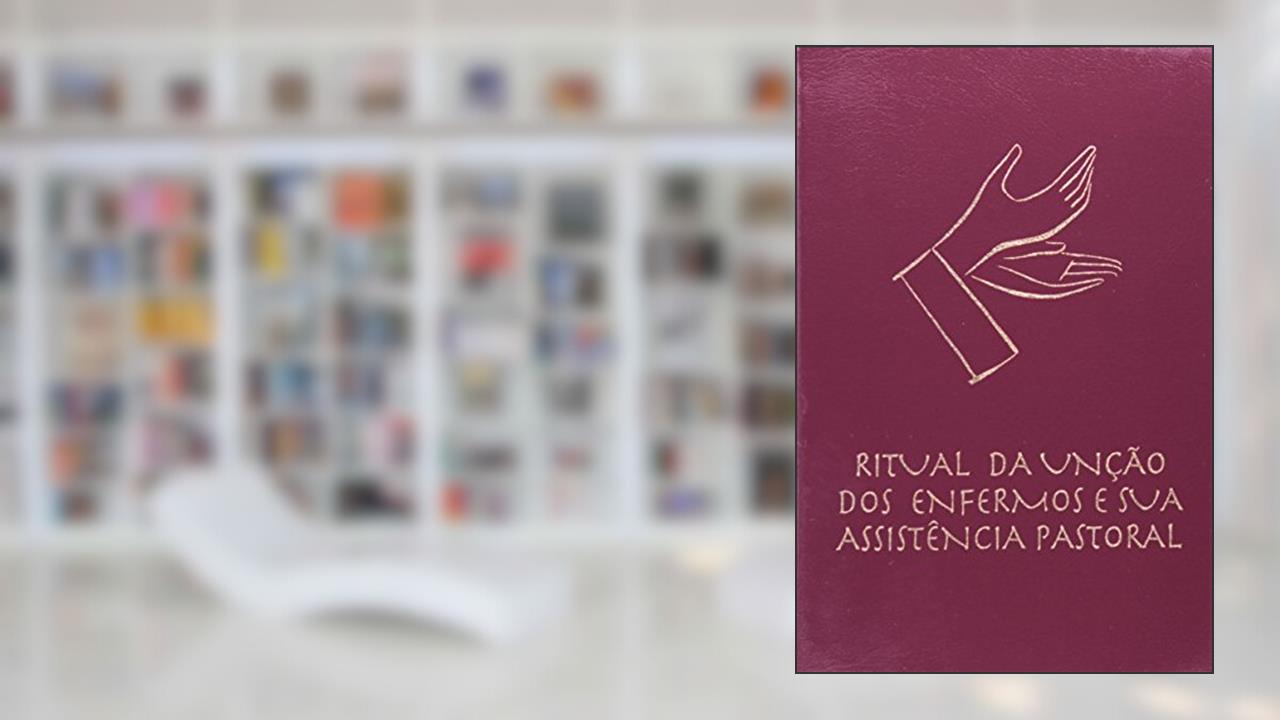 Capa de Ritual da unção dos enfermos e sua assistência pastoral, do autor CNBB - Conferência Nacional dos Bispos do Brasil