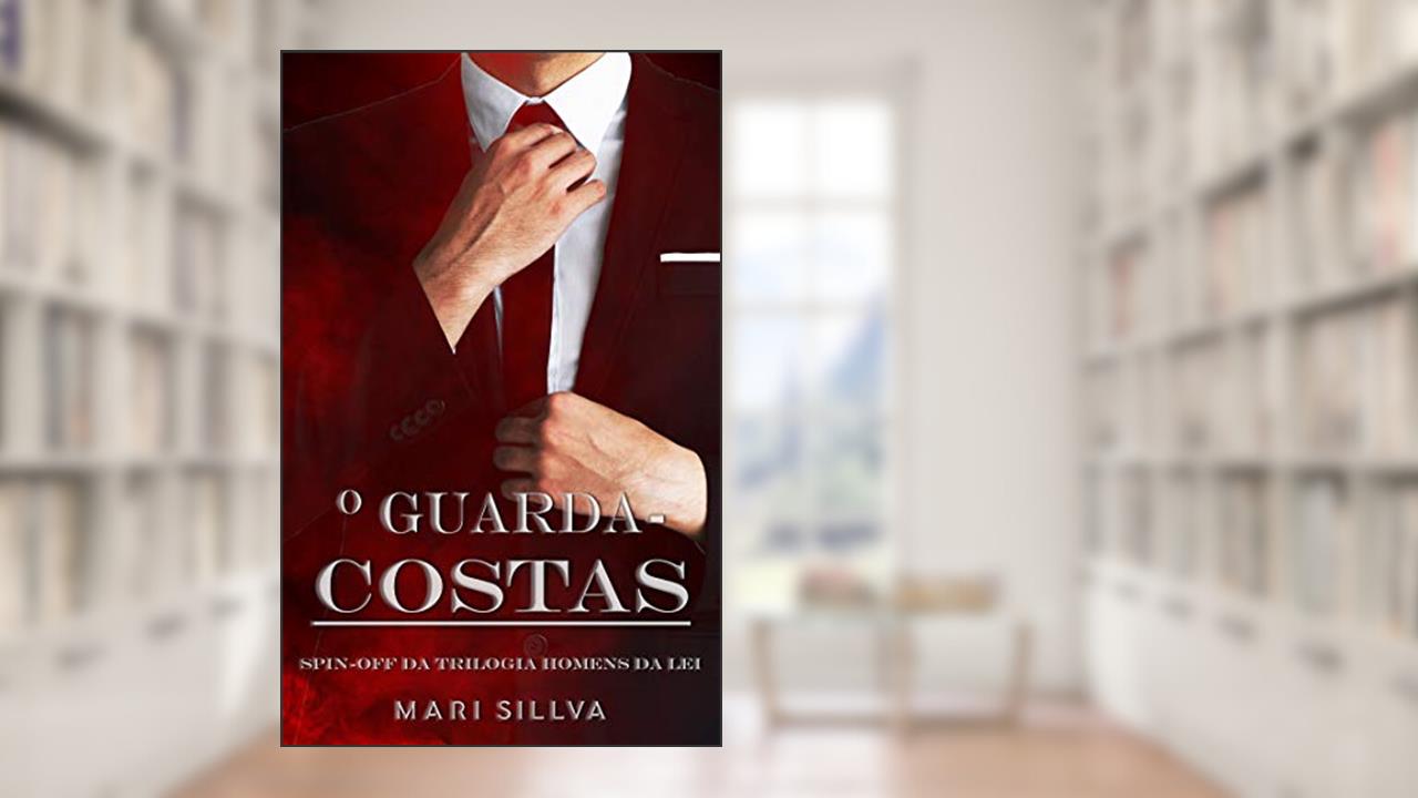 Capa de O guarda-costas: Spin-off da Trilogia Homens da Lei (Série homens da lei), do autor Mari Sillva