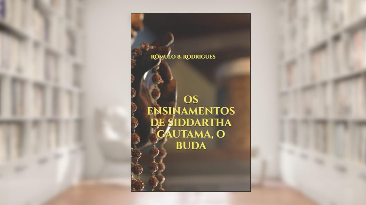 Capa de Os ensinamentos de Siddartha Gautama, O Buda, do autor Romulo Borges Rodrigues