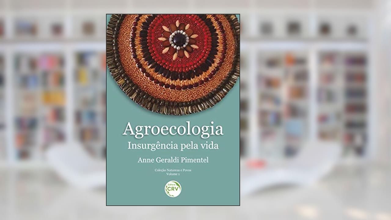 Capa de Agroecologia:: insurgência pela vida Coleção Natureza e Povos - Volume 1, do autor Anne Geraldi Pimentel