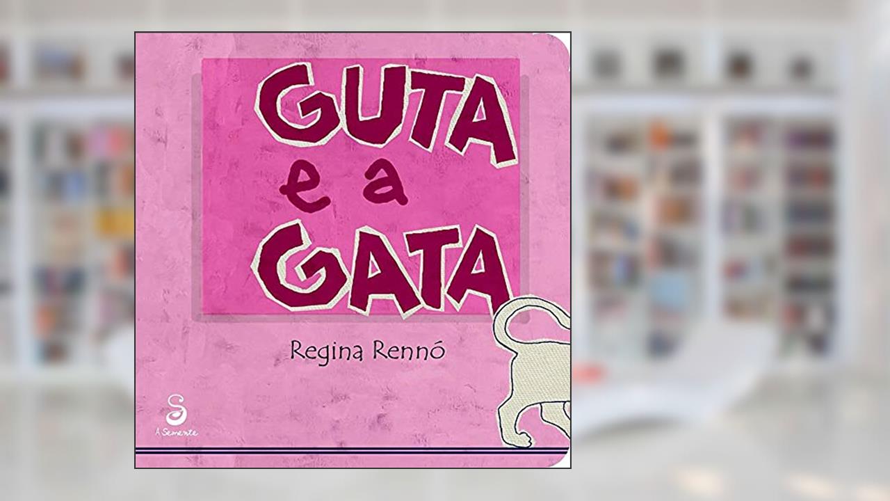 Capa de Guta e a gata, do autor Regina Rennó