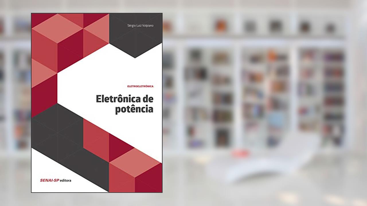 Capa de Eletrônica de Potência, do autor Sérgio Luiz Volpiano