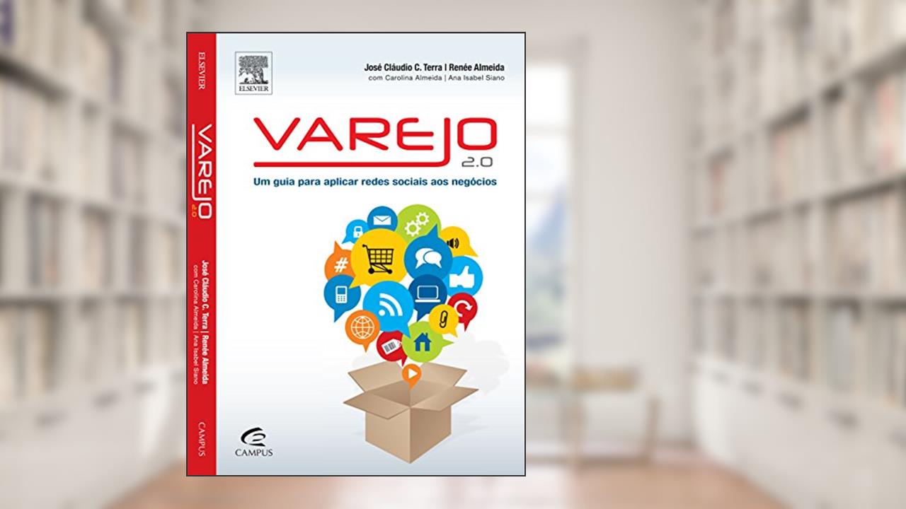 Capa de Varejo 2.0. Um Guia Para Aplicar Redes Sociais aos Negócios, do autor Renée Almeida; José Claudio Cyrineu Terra