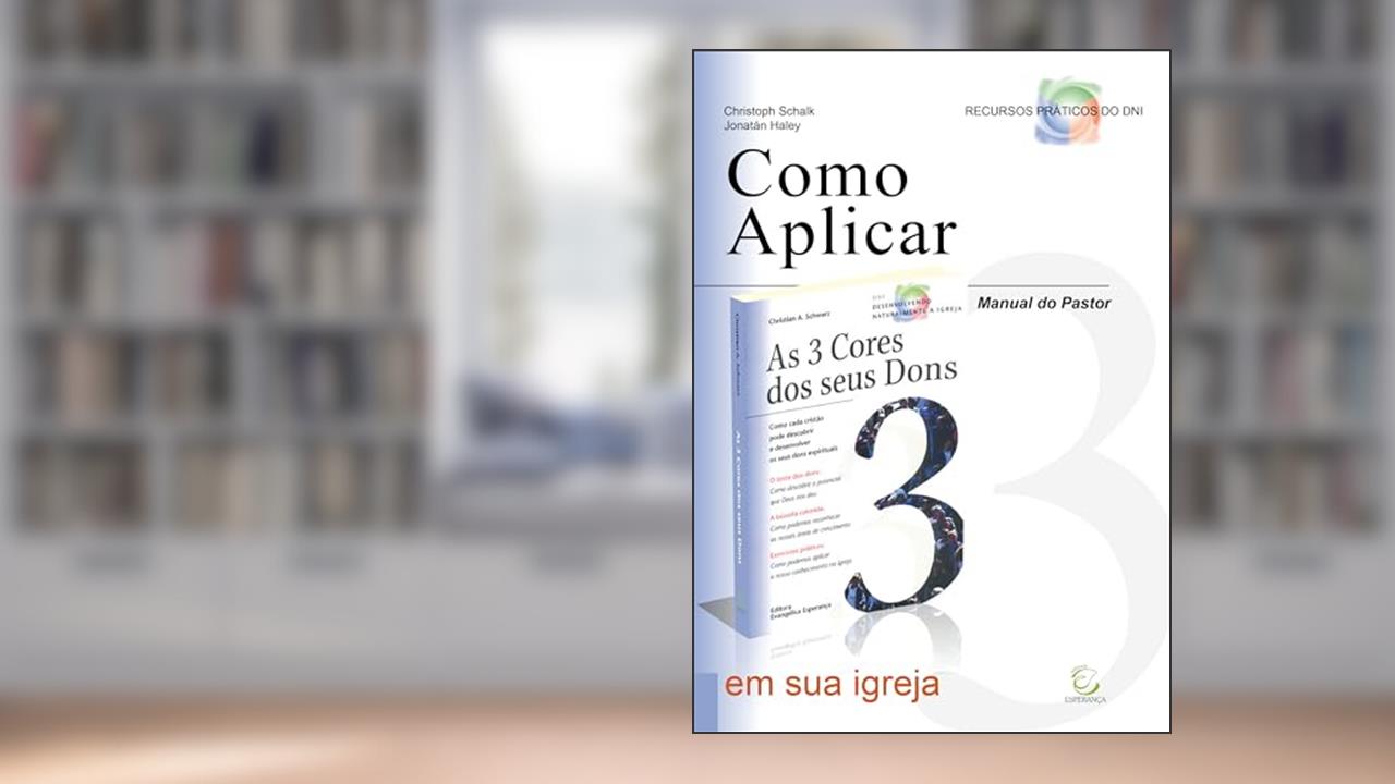 Capa de Manual do Pastor Para Ministérios Orientados Pelos Dons: Como Aplicar 'As 3 Cores dos Seus Dons' em sua Igreja, do autor Christoph Schalk; Jonatán Haley
