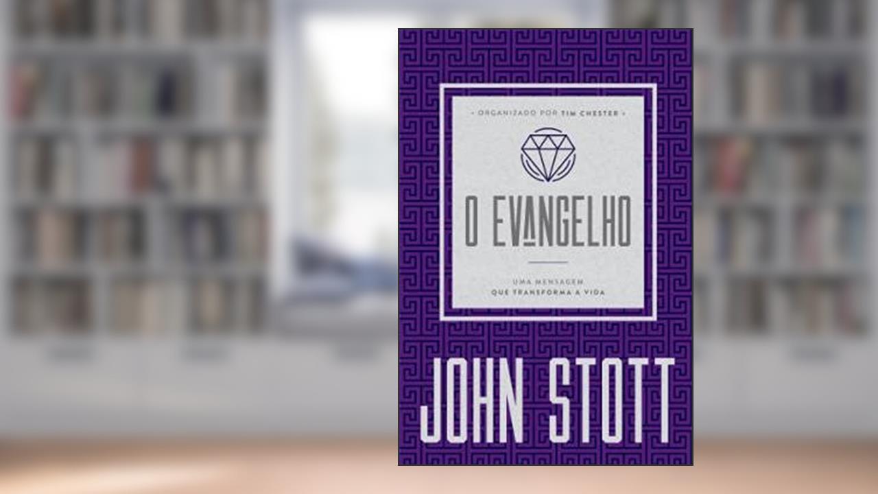 Capa de O Evangelho, do autor John Stott