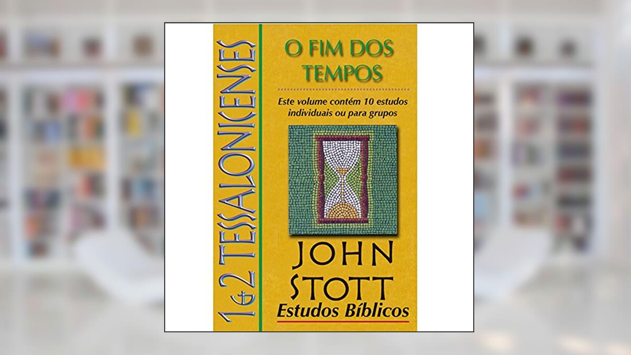 Capa de 1 e 2 Tessalonicenses, do autor John Stott