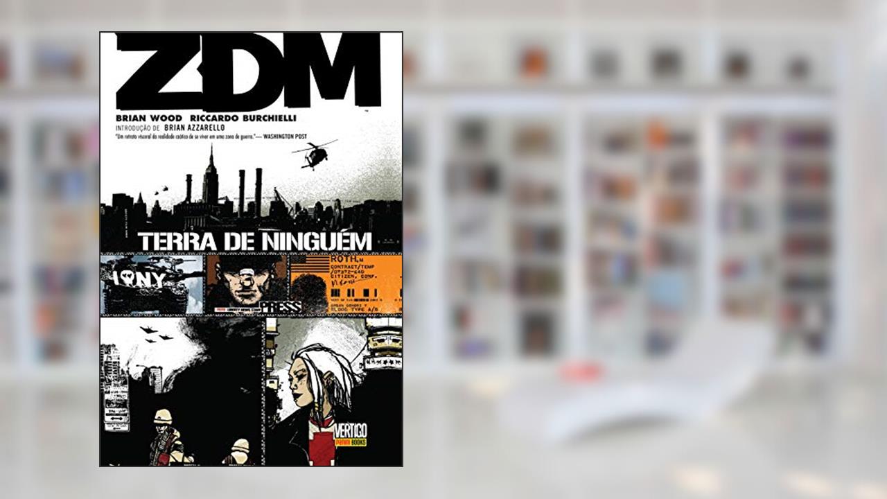 Capa de ZDM - Terra De Ninguém - Volume - 1, do autor Brian Wood
