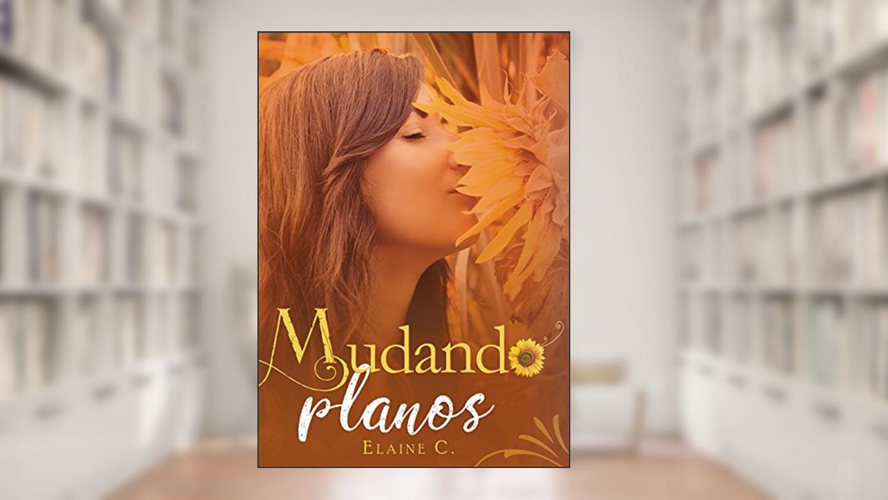 Capa de Mudando Planos, do autor Elaine C.