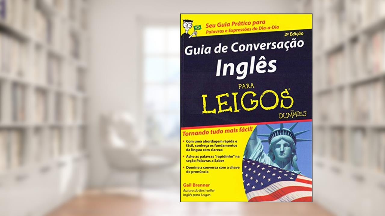 Capa de Guia de Conversação Inglês Para Leigos: Para Leigos, do autor Gail Brenner