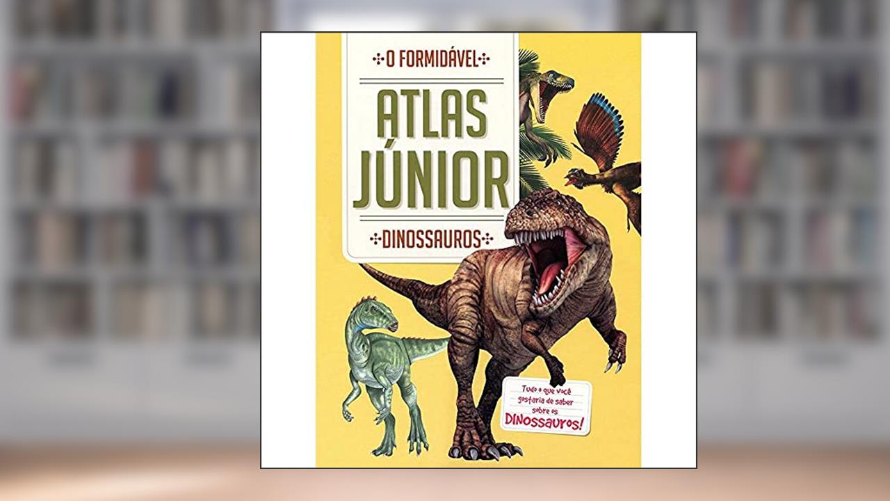 Capa de Dinossauros: o formidável atlas júnior, do autor Yoyo Books