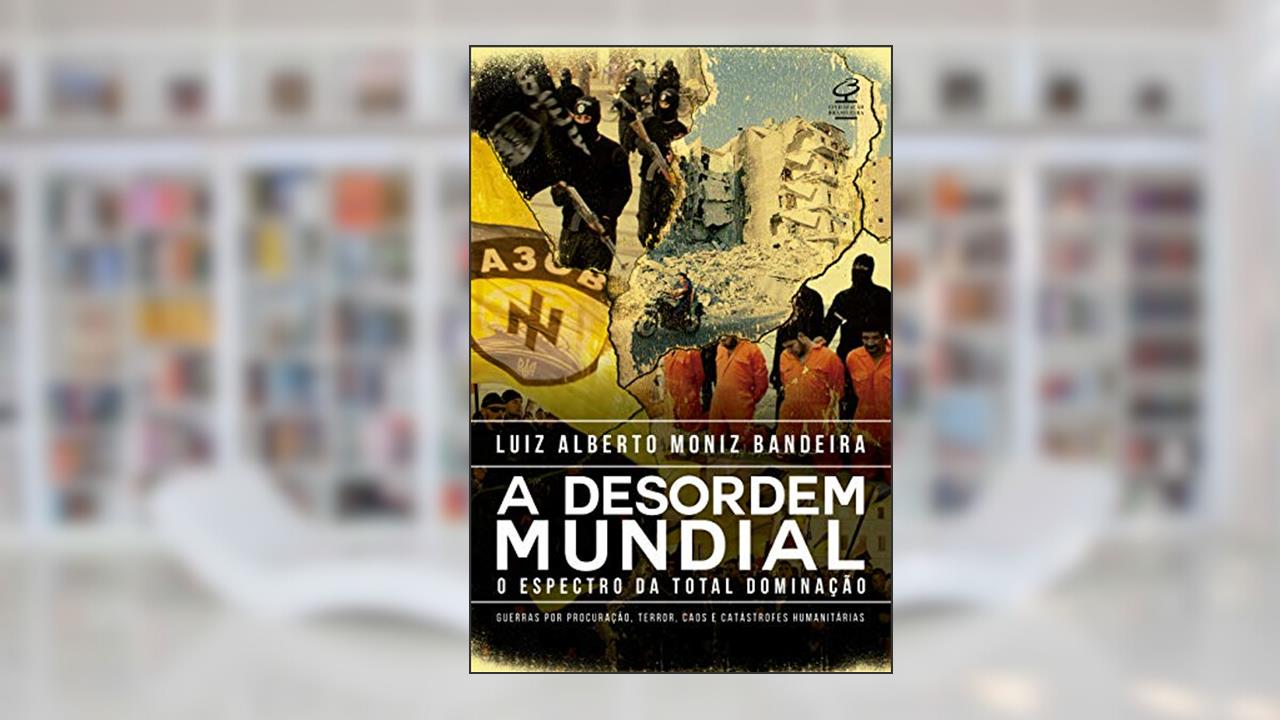Capa de A desordem mundial, do autor Luiz Alberto Moniz Bandeira