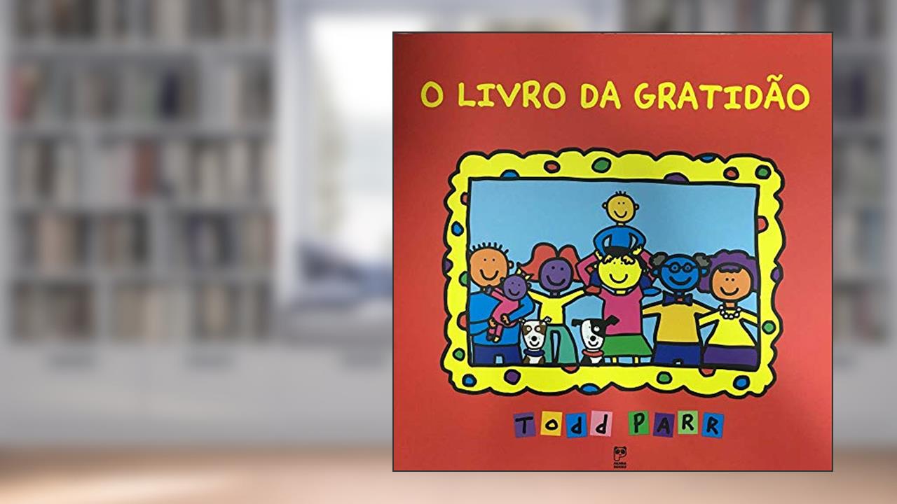Capa de O livro da gratidão, do autor Todd Parr