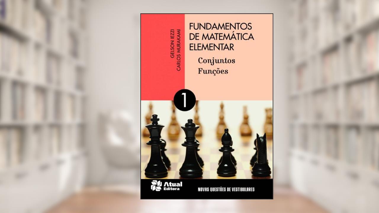 Capa de Fundamentos de matemática elementar - Volume 1: Conjuntos e funções, do autor Gelson Iezzi; Carlos Murakami