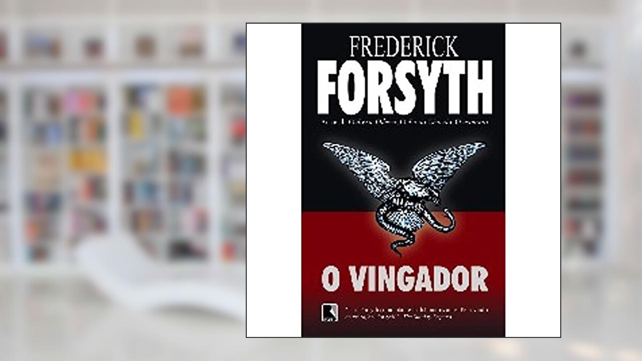 Capa de O Vingador, do autor Frederick Forsyth