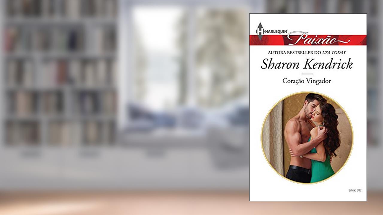 Capa de Coração Vingador (Harlequin Jessica Especial Livro 382), do autor Sharon Kendrick