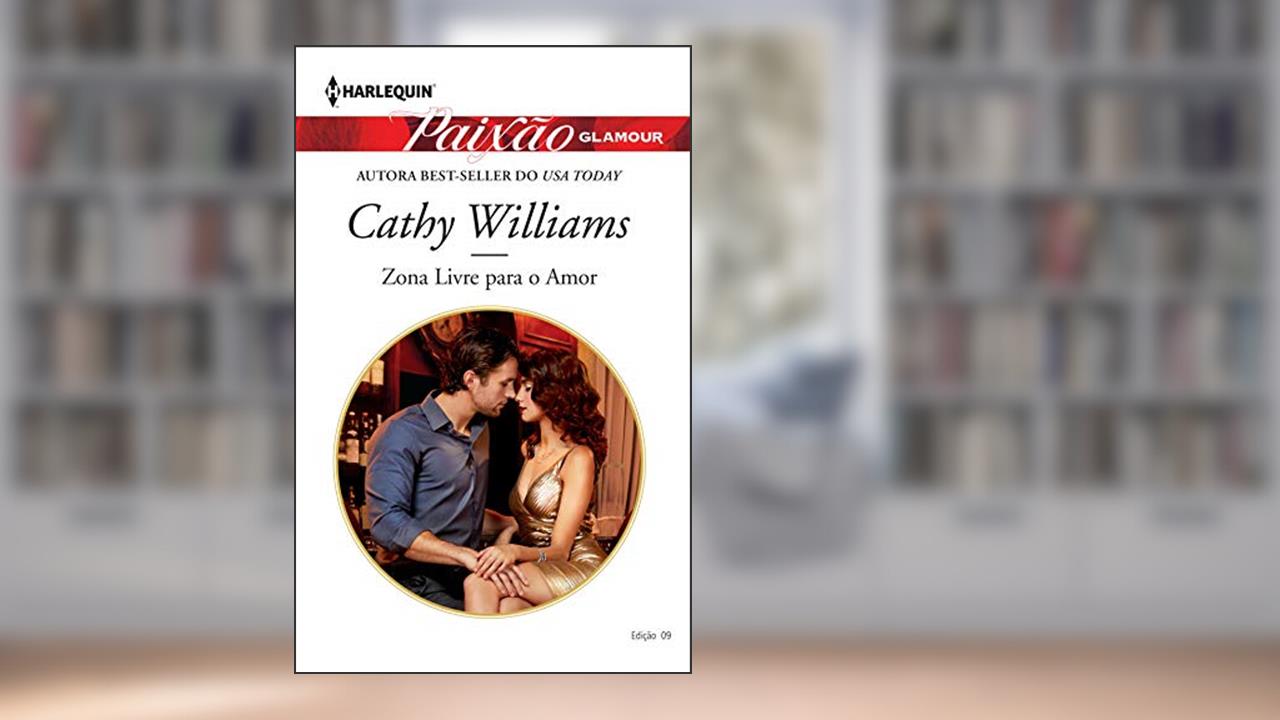 Capa de Zona Livre Para O Amor (Harlequin Paixão Glamour Livro 9), do autor Cathy Williams