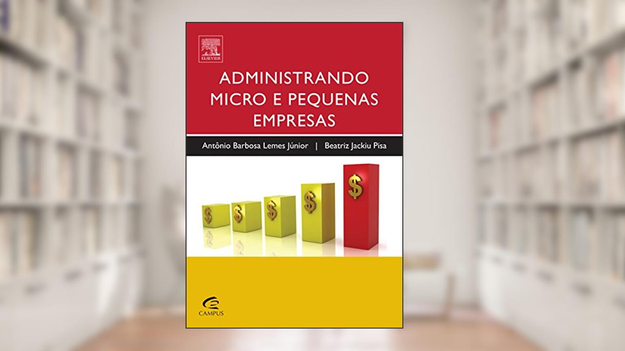 Capa de Administrando micro e pequenas empresas, do autor Antonio Lemes; Beatriz Pisa