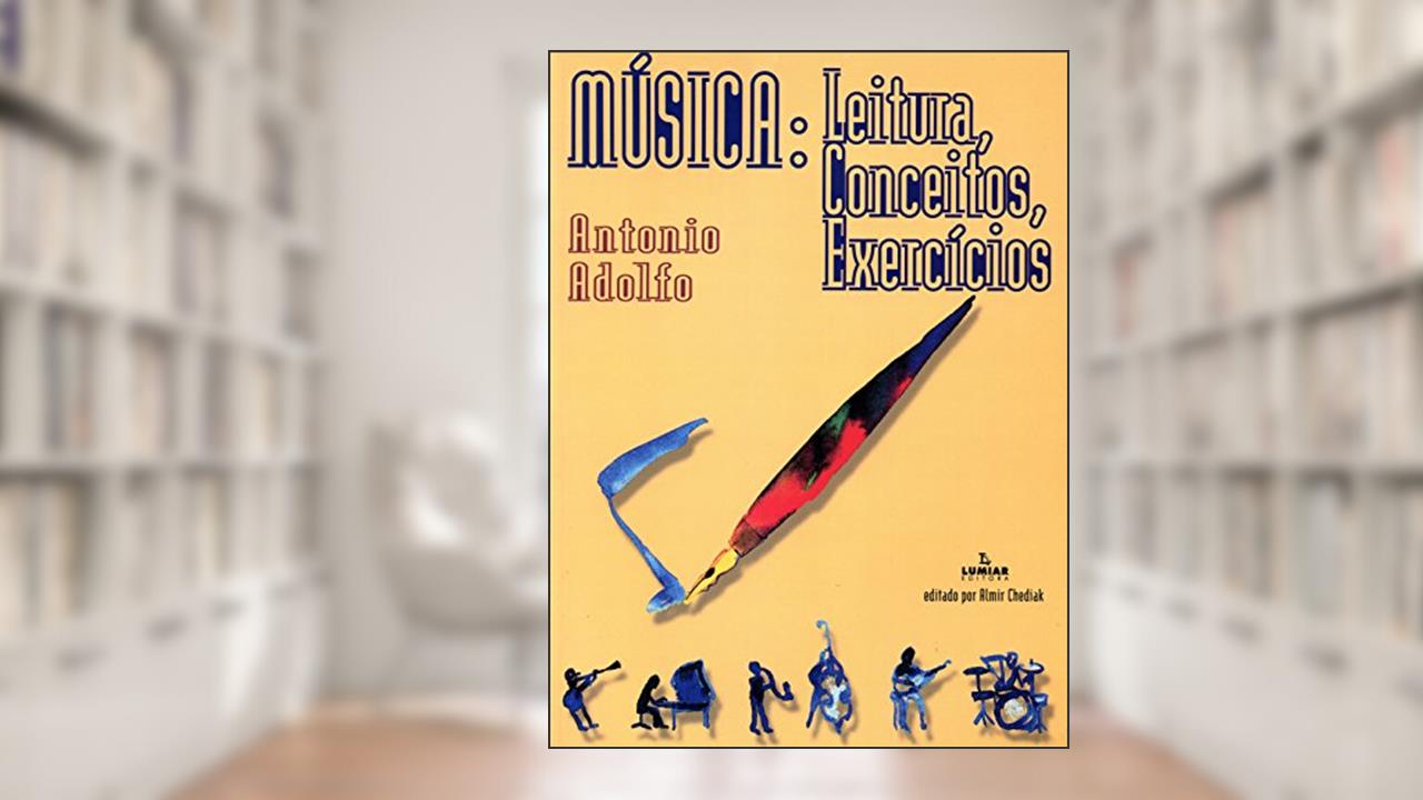 Capa de Música: Leitura, conceitos, exercícios, do autor Antonio Adolfo