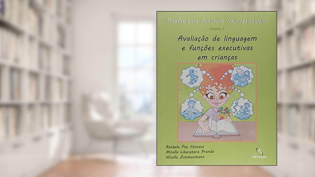 Capa de Tarefas Para Avaliação Neuropsicologica. Avaliação de Linguagem e Funções Executivas em Crianças - Volume 1, do autor Rochele Paz Fonseca
