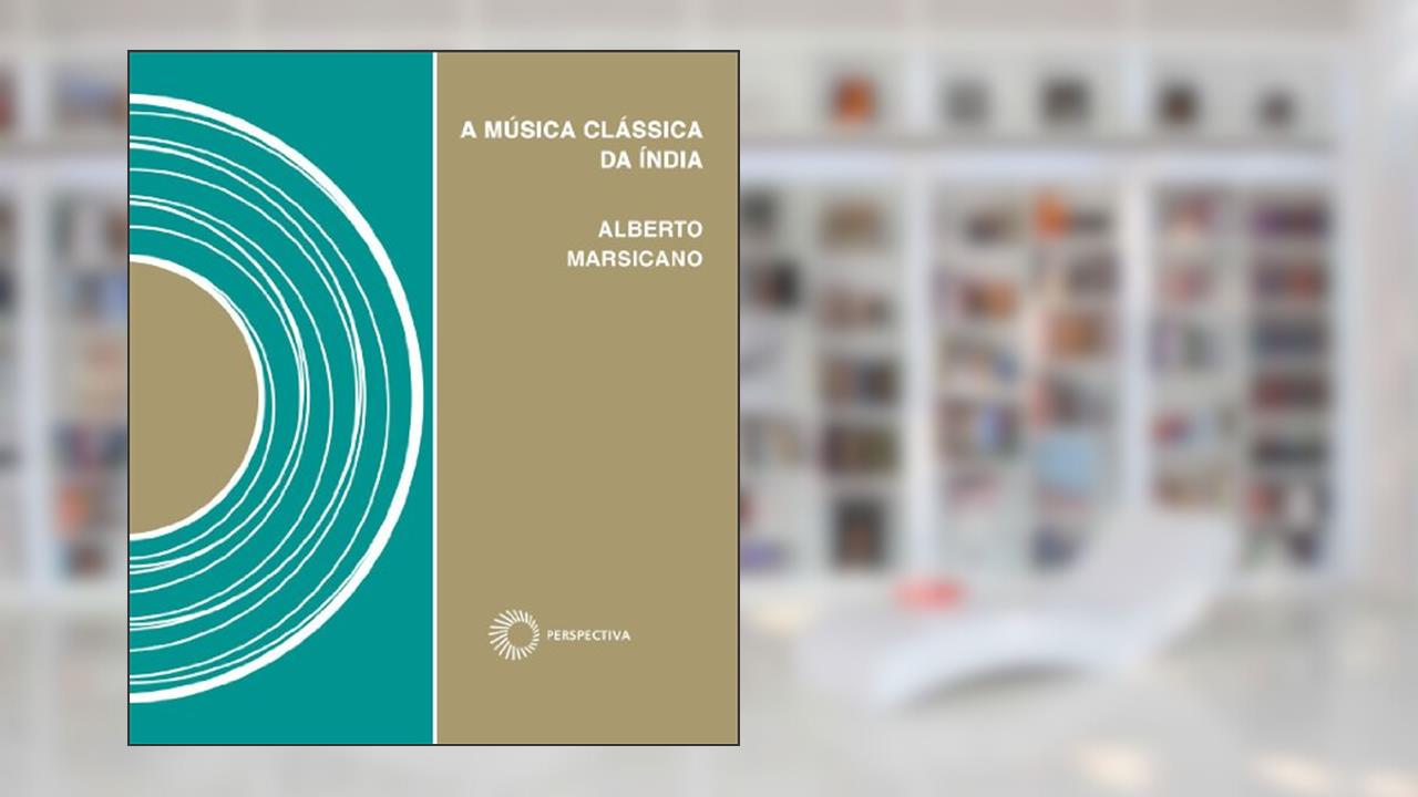 Capa de A música clássica da Índia, do autor Alberto Marsicano
