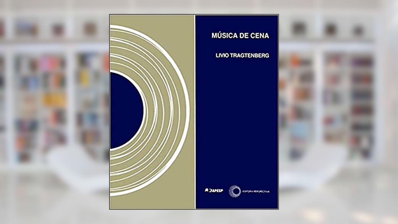 Capa de Música de cena, do autor Livio Tragtenberg