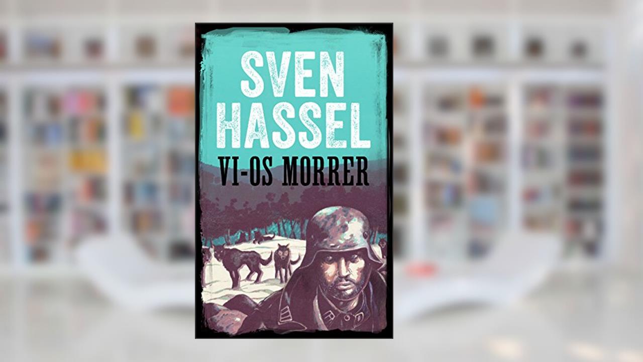 Capa de Vi-Os Morrer: Edição em português (Série guerra Sven Hassel), do autor Sven Hassel