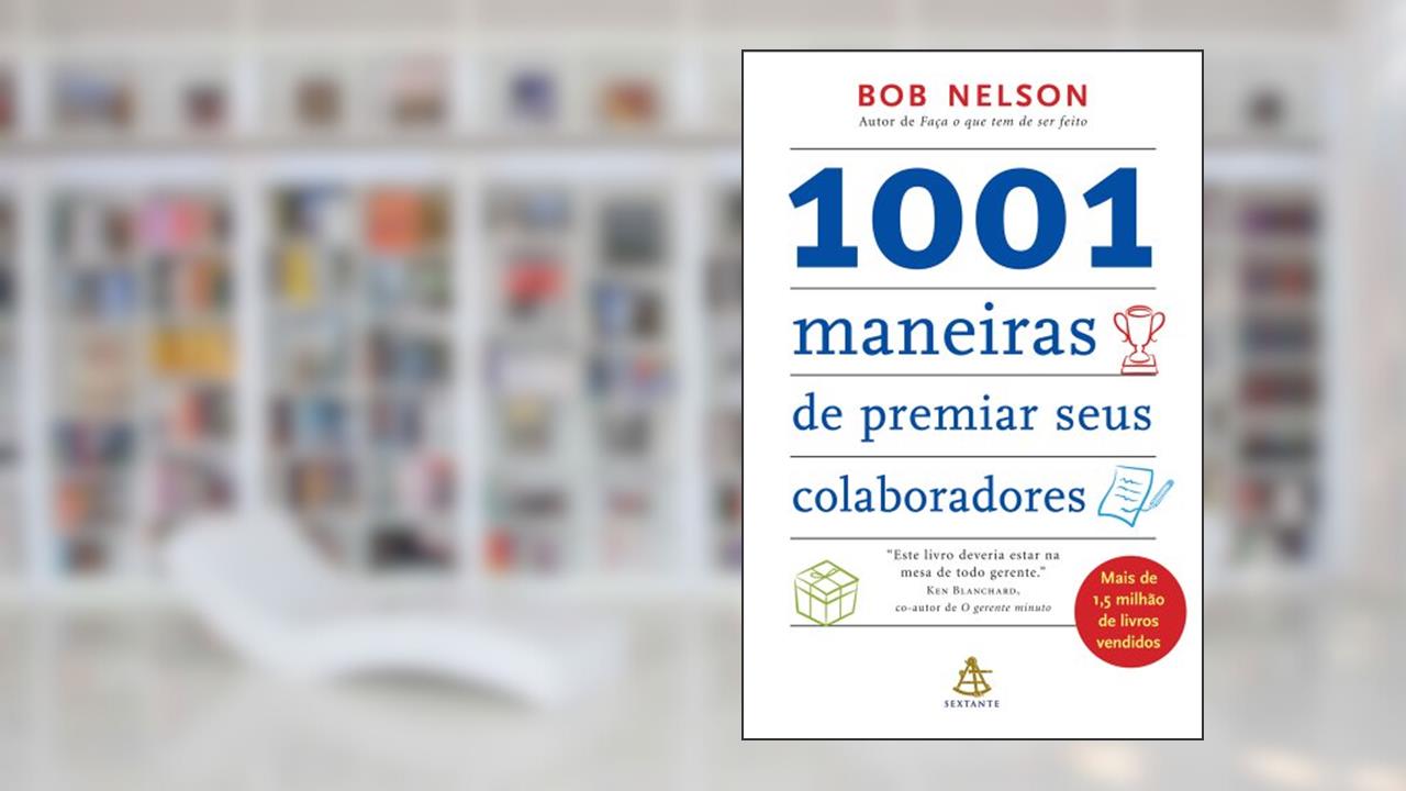 Capa de 1001 Maneiras de Premiar Seus Colaboradores, do autor Bob Nelson