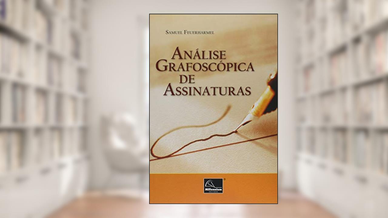 Capa de Análise Grafoscópica De Assinaturas, do autor Samuel Feuerharmel