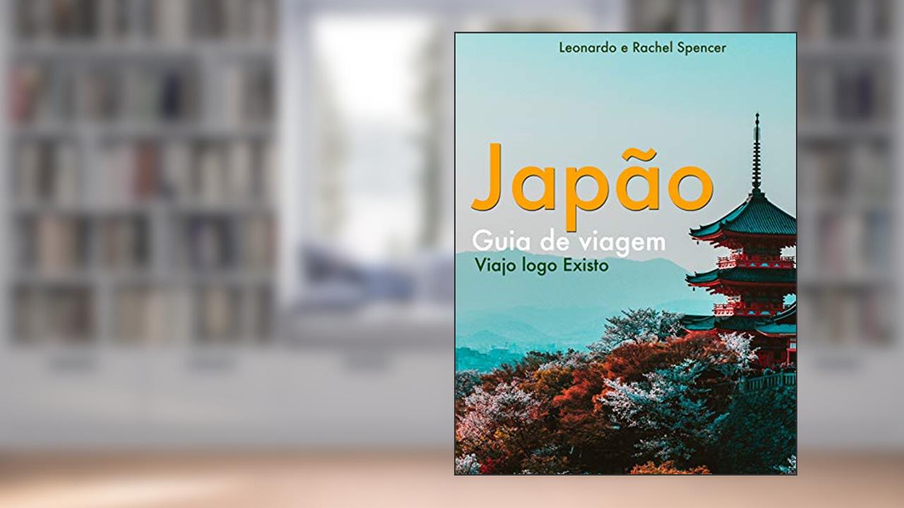 Capa de Japão - Guia de Viagem do Viajo logo Existo, do autor Viajo logo Existo