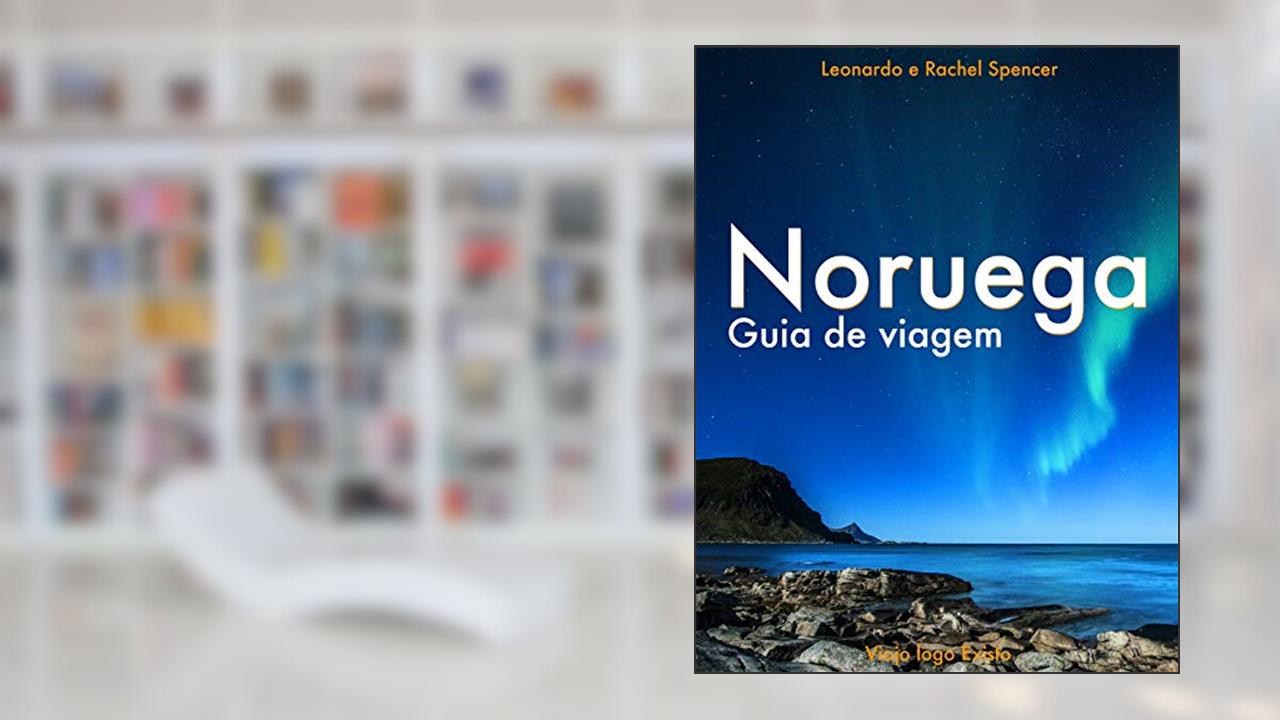 Capa de Noruega - Guia de Viagem do Viajo logo Existo, do autor Viajo logo Existo