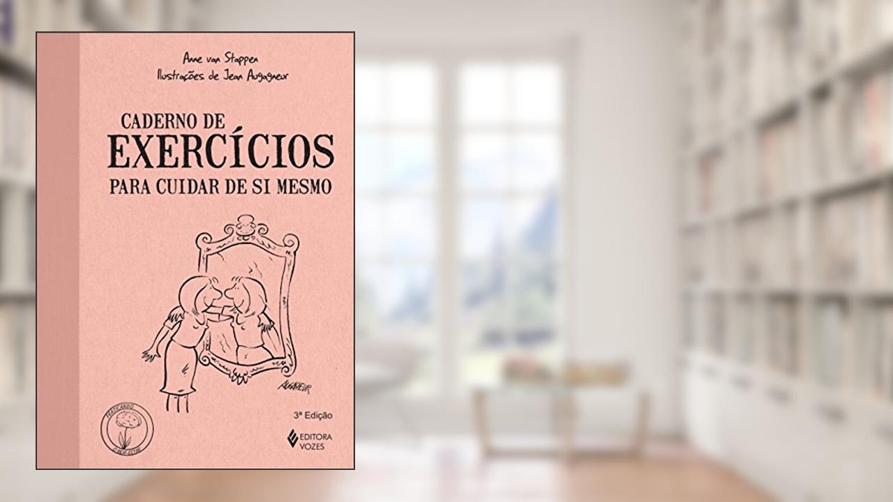 Capa de Caderno de exercícios para cuidar de si mesmo, do autor Anne Van Stappen