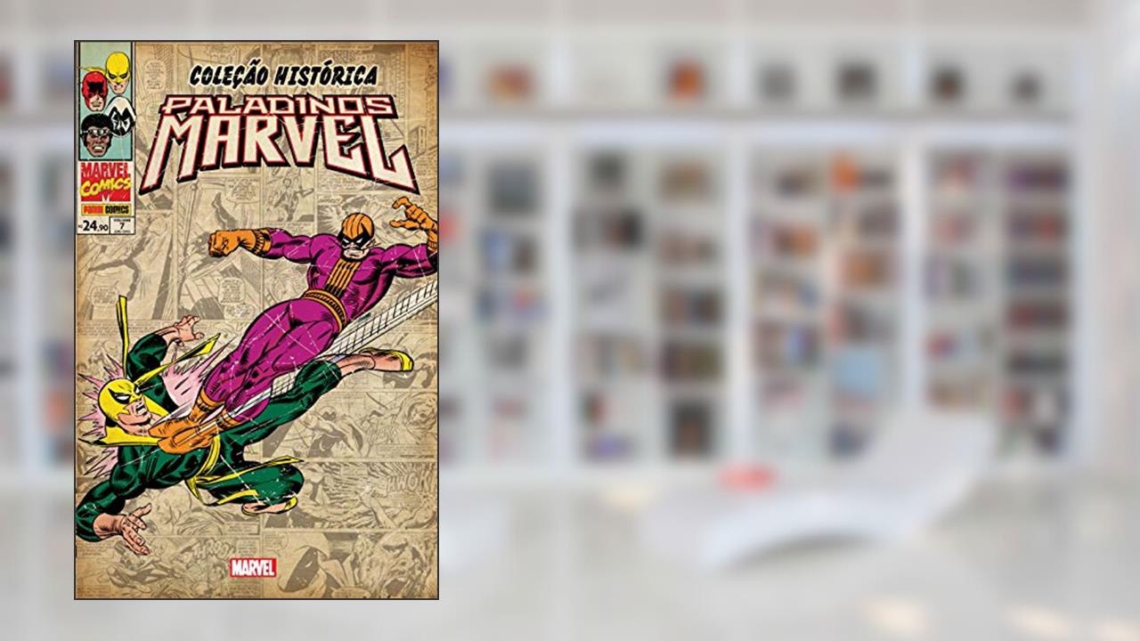 Capa de Coleção Histórica: Paladinos Marvel - Volume 7, do autor Roy Thomas