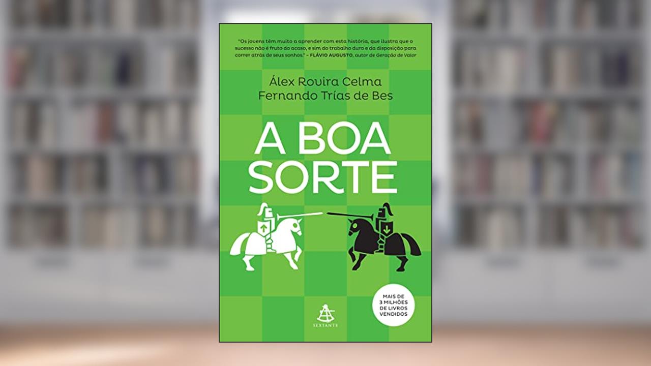 A boa sorte, de Álex Rovira Celma; Fernando Trías de Bes