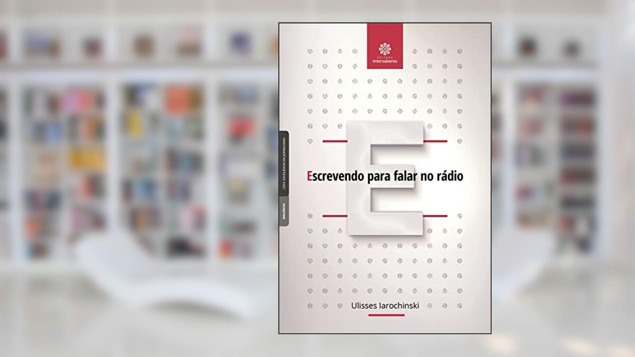 Capa de Escrevendo para falar no rádio, do autor Ulisses Iarochinski