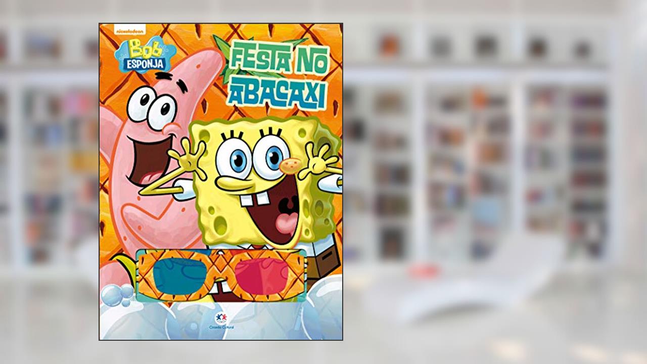 Capa de Bob Esponja - Festa no abacaxi, do autor Ciranda Cultural