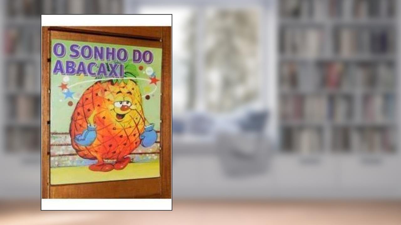 Capa de o sonho do abacaxi, do autor dcl