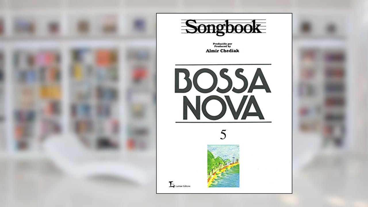 Capa de Songbook Bossa Nova - Volume 5, do autor Almir Chediak