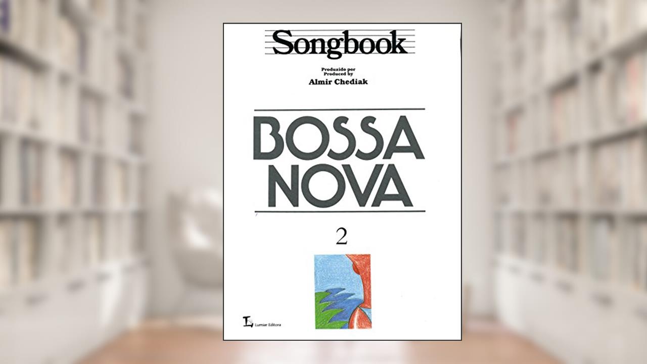 Capa de Songbook Bossa Nova - Volume 2, do autor Almir Chediak