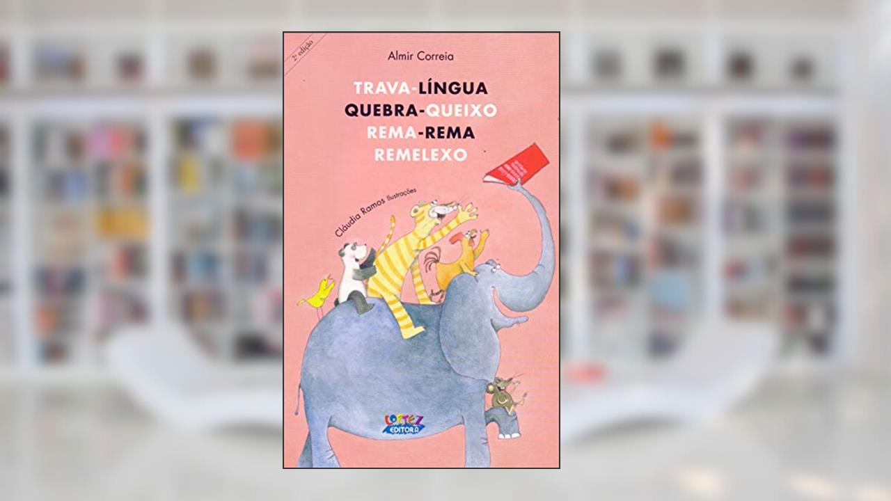 Capa de Trava-língua, quebra-queixo, rema-rema, remelexo, do autor Almir Correia