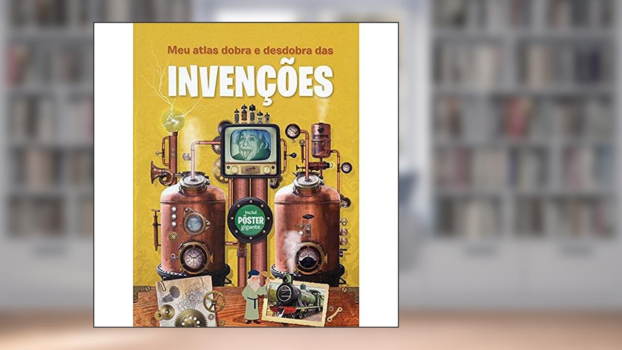 Capa de Meu atlas dobra e desdobra das invenções, do autor Yoyo Books; Marilu Aparecida dos Reis