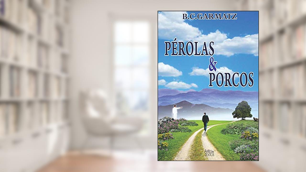 Capa de Pérolas & Porcos, do autor Bruno Claudio Garmatz