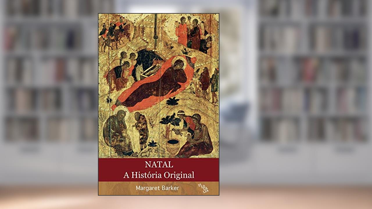 Capa de Natal - A História Original, do autor Margaret Barker