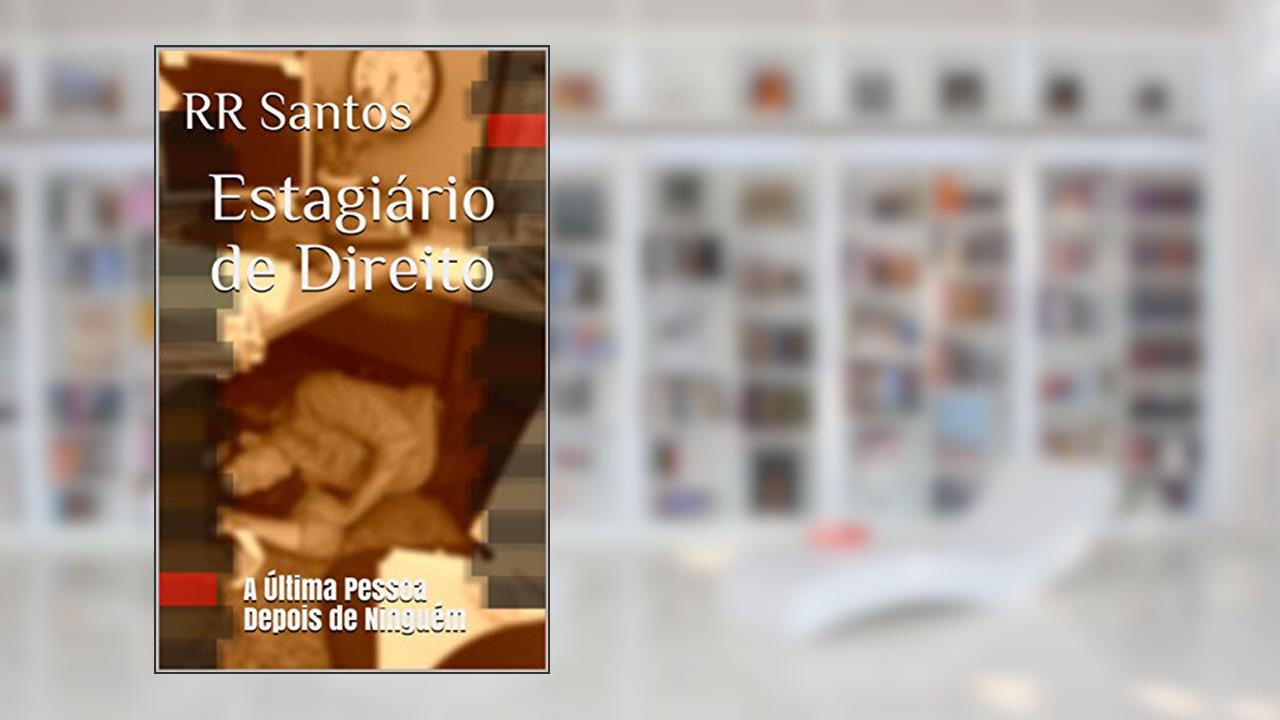 Capa de Estagiário de Direito: A Última Pessoa Depois de Ninguém, do autor RR Santos