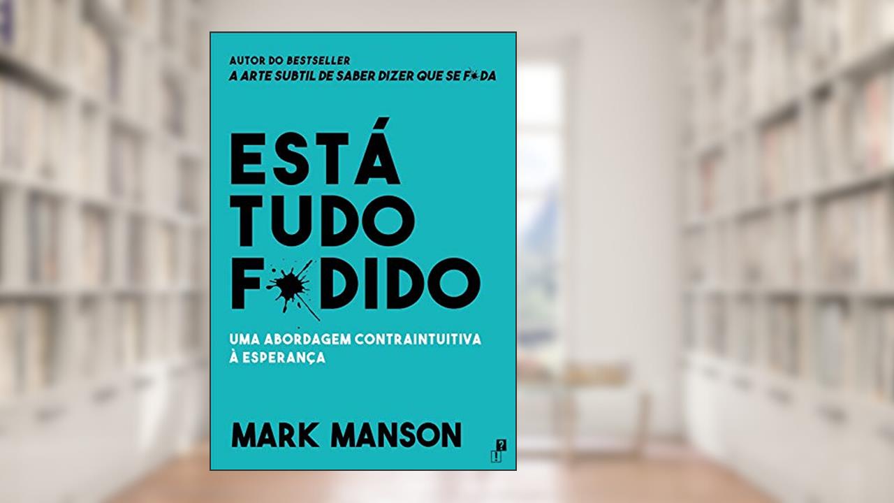 Capa de Está Tudo F*dido, do autor Mark Manson
